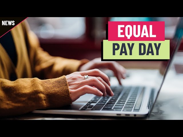 History of Equal Pay Day and what the gender pay gap looks like in 2024