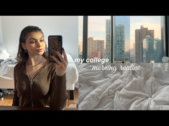 MY COLLEGE MORNING ROUTINE