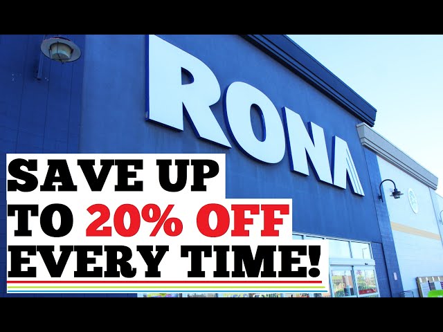 SAVE UP TO 20% OFF DISCOUNT AT RONA EVERY TIME!