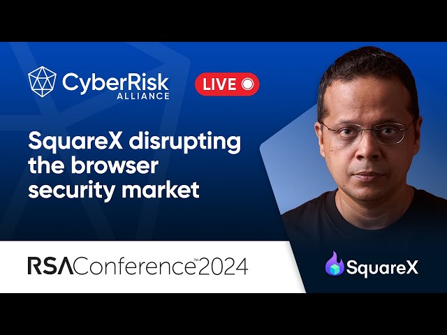 SquareX is disrupting the browser security market - Vivek Ramachandran - RSA24 #3