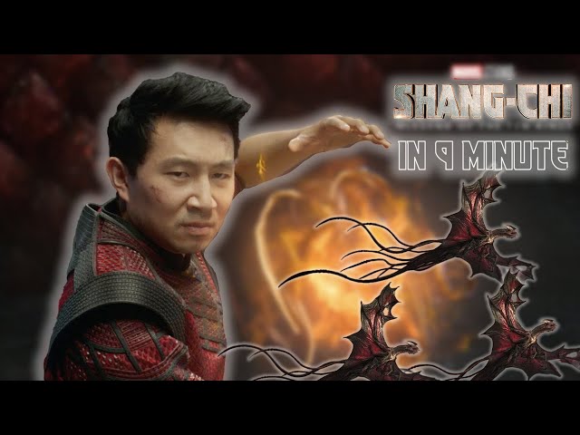 SHANG CHI IN 9 MINUTE