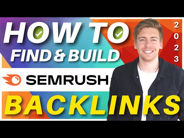 How to Find & Build Backlinks | SEMrush Backlink Tutorial for Beginners