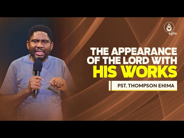 The Appearance of the Lord with His Works || Pst. Thompson Ehima || TPM ||  05-09-2023