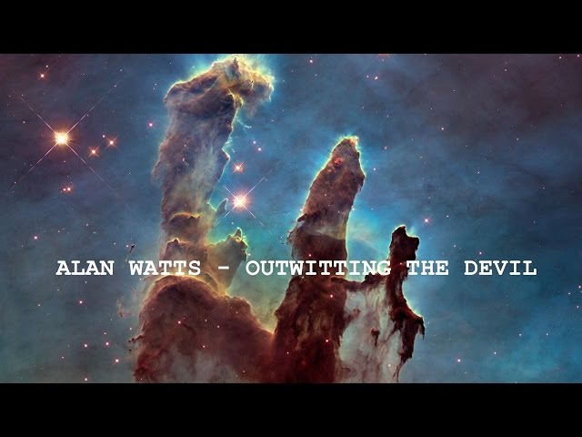 Alan Watts - Outwitting the Devil