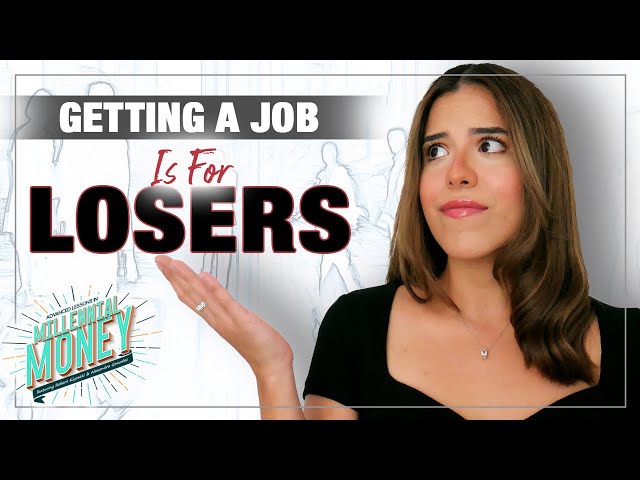 Why Robert Kiyosaki said “Getting a Job is for Losers” - Alexandra Gonzalez