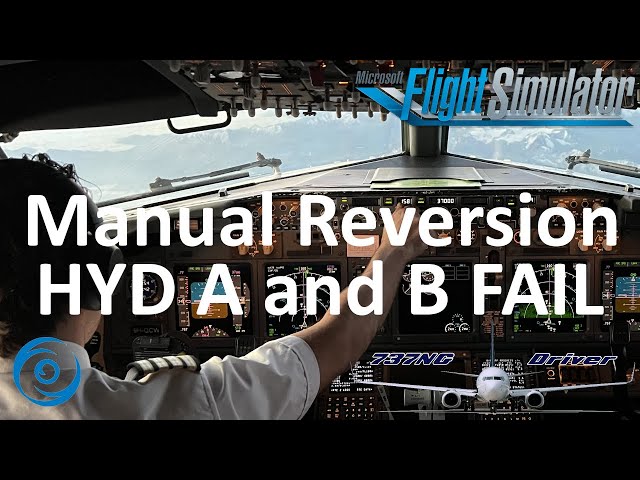 PMDG 737-700 for MSFS - Failures: Manual Reversion