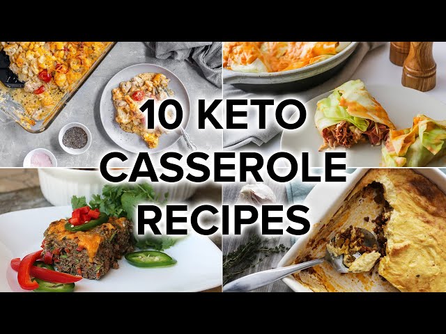 10 Keto Casserole Recipes Perfect for Weeknights and Meal Prep