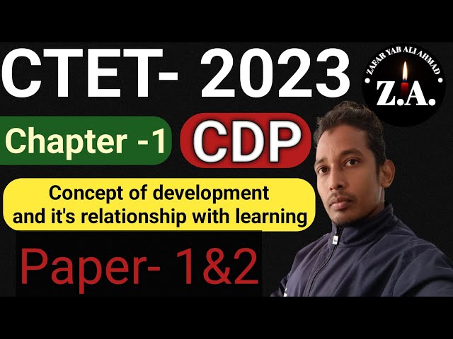 Concept of development and it's relationship with learning|By ZA Sir|CDP| CTET-2023 | Paper -1&2.