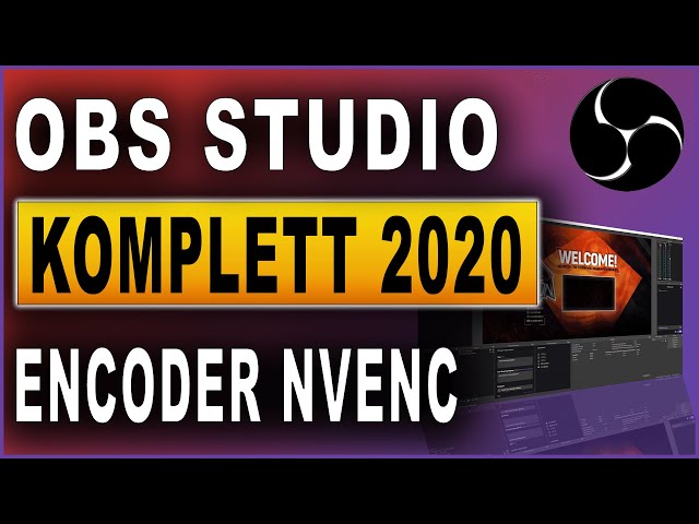OBS Studio Komplettkurs 2020: #13 Encoder einstellen (NVENC)