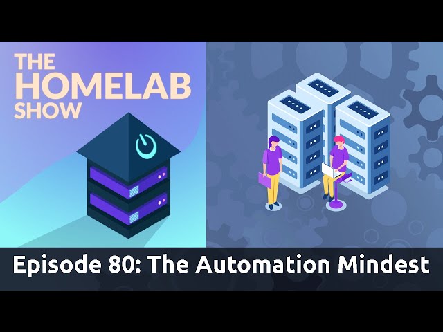 The Homelab Show Episode 80: The Server Automation Mindset