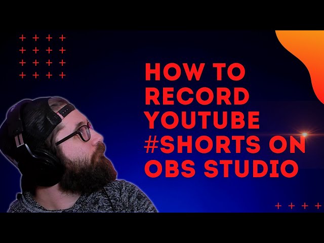 EASY WAY TO MAKE AND RECORD YOUTUBE SHORTS WITH OBS STUDIO | #shorts