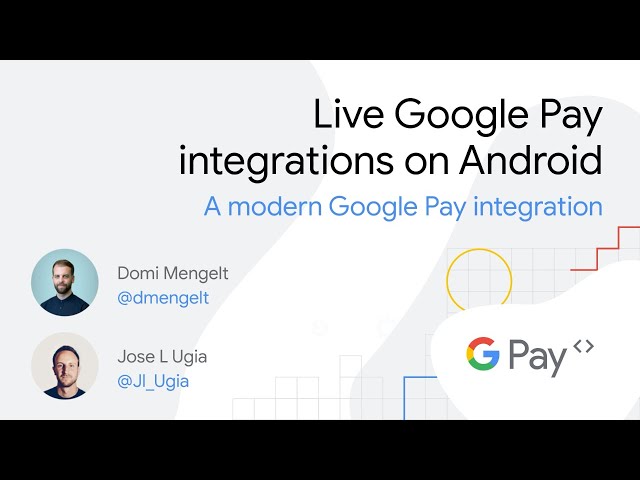 Live Google Pay integrations on Android: A modern Google Pay integration