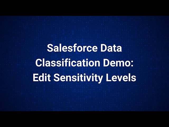 Netwrix Strongpoint: Salesforce Data Classification Demo — Edit Default Sensitivity Levels