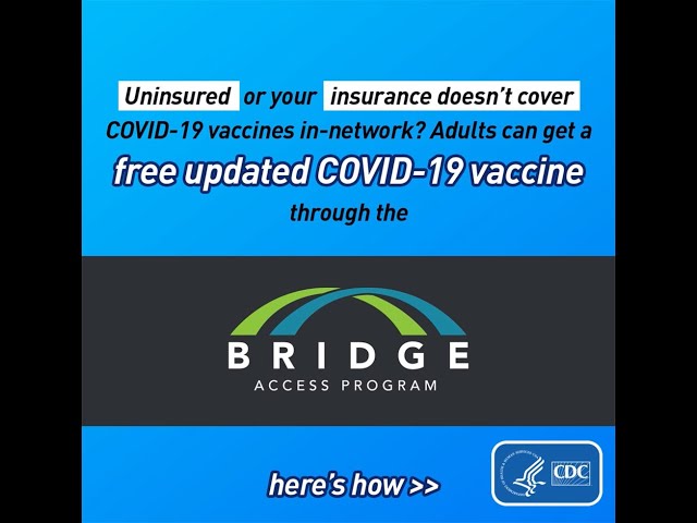 How to get a Free COVID-19 Vaccine through the Bridge Access Program - Voiceover