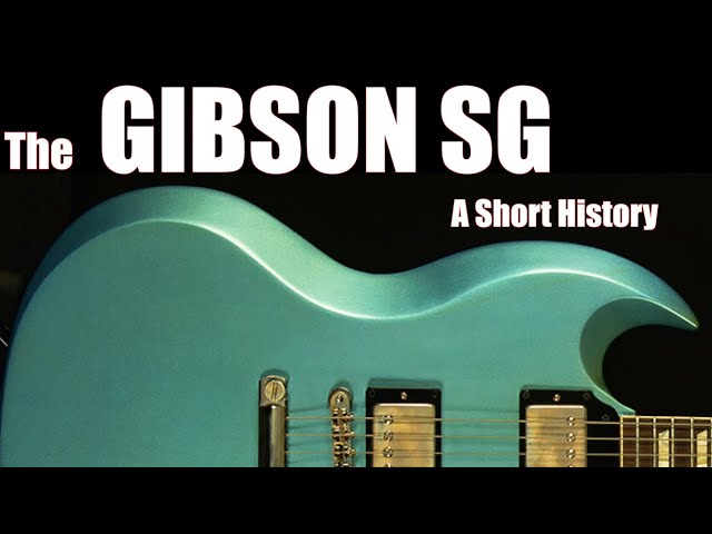 The Gibson SG: A Short History