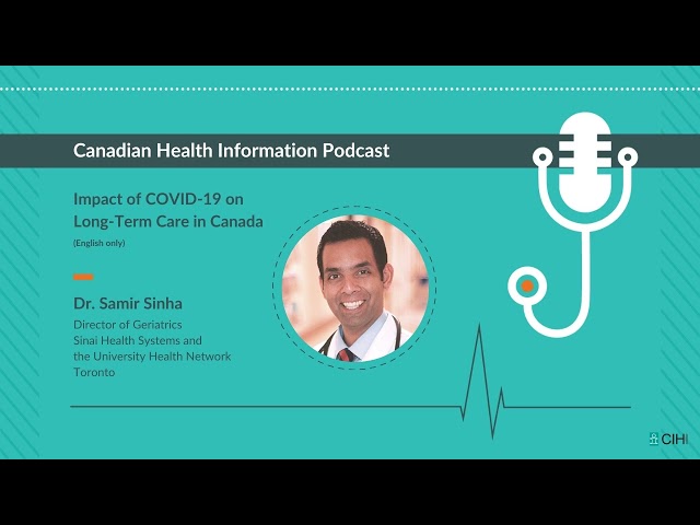 Dr. Samir Sinha - Impact of Covid 19 on Long Term Care in Canada