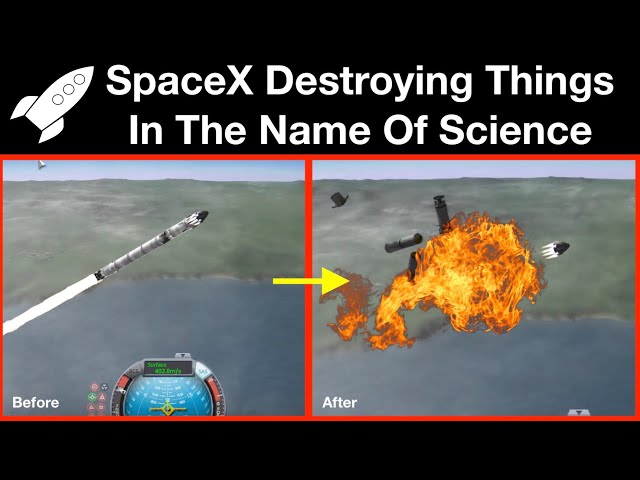 SpaceX Intentionally Destroying Things For Science!
