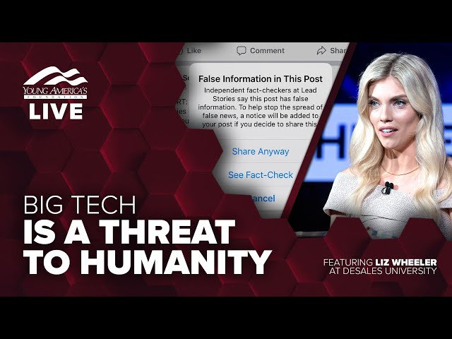 Big tech is a threat to humanity | Liz Wheeler LIVE at DeSales University