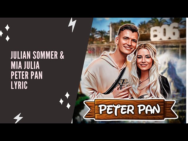 Julian Sommer & Mia Julia - Peter Pan (Lyric Edition)