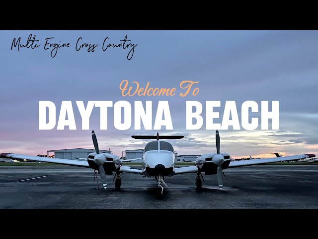 Multi Engine Cross Country Flight to Daytona Beach