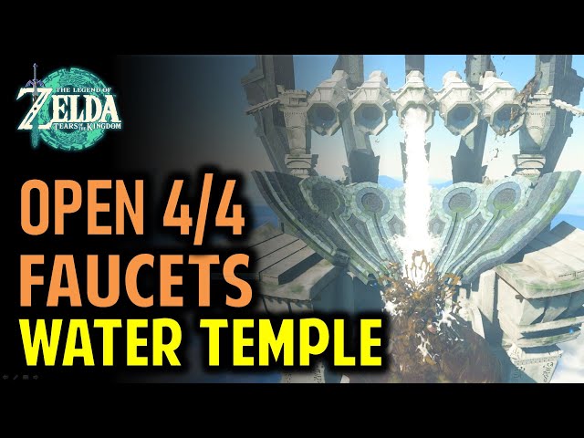 Water Temple Puzzle Walkthrough - How to Open All 4 Faucets | Legend of Zelda: Tears of the Kingdom