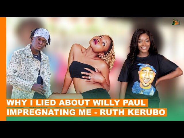 Why I Lied About Willy Paul Impregnating Me - Ruth Kerubo