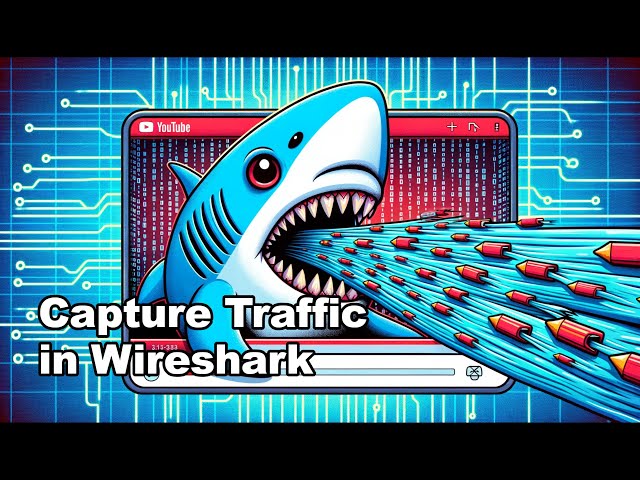 How to Capture Traffic in Wireshark