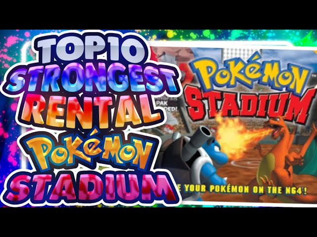 Top 10 Strongest Rental Pokemon in Pokemon Stadium