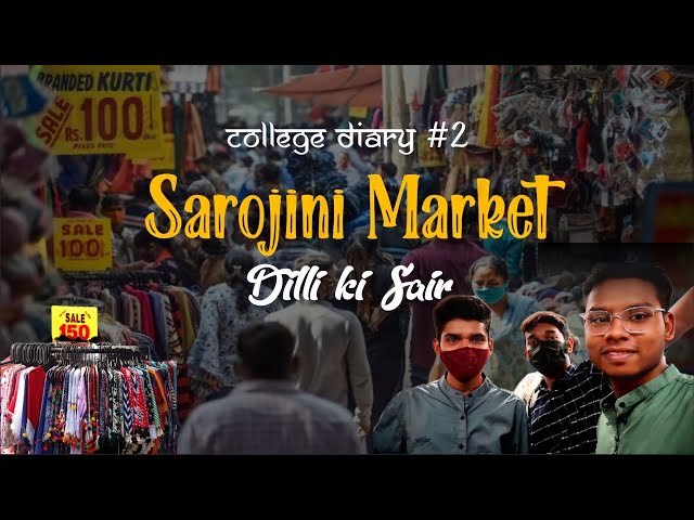 Sarojini Nagar Market | Delhi | College Diary 2