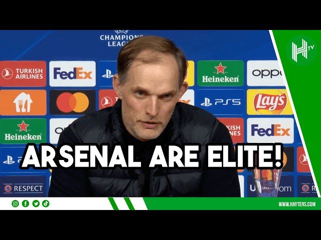 Arsenal are ELITE but lack EXPERIENCE! | Thomas Tuchel on Arsenal's current level following UCL exit