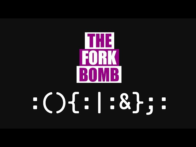 What Is The Fork Bomb? How Does It Work?