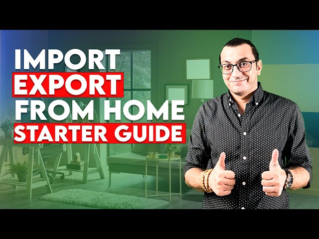 HOW TO START AN IMPORT EXPORT BUSINESS FROM HOME  | INTERNATIONAL TRADE BUSINESS