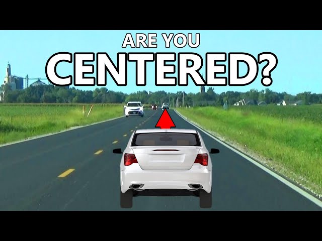 How To Drive Centered In Your Lane - "FunnelVision" + Other Helpful Tips!