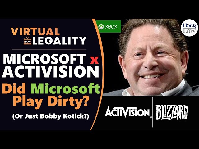 Did Microsoft Play Activision Dirty? (Or just Bobby Kotick?) (VL608)
