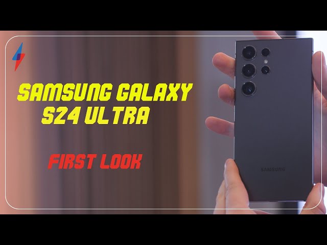 Samsung Galaxy S24 Ultra first look and hands on