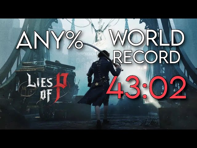 [WR] Lies of P Any% Speedrun in 43:02