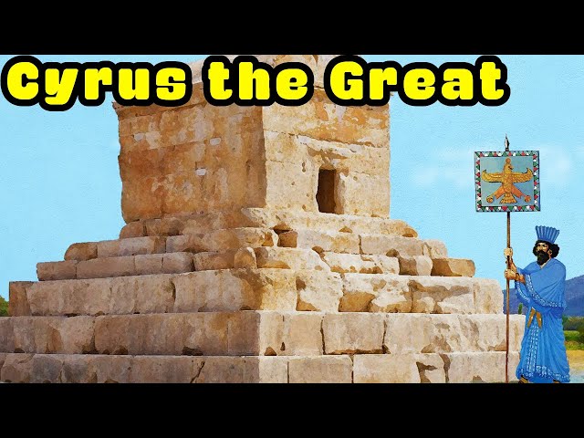 Cyrus the Great and the Birth of the Achaemenid Persian Empire