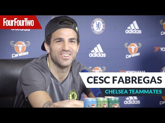 Cesc Fabregas | "Kurt Zouma is really skilful!" | Chelsea teammates