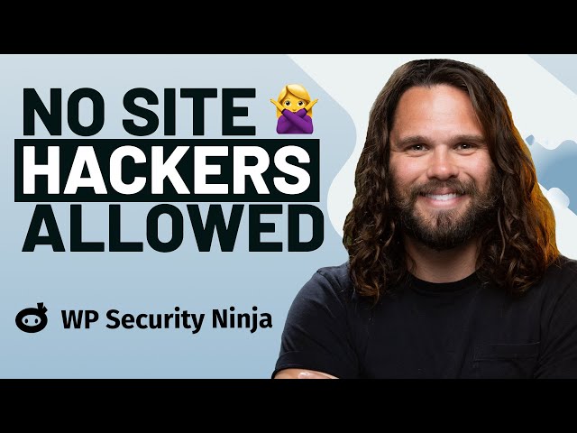 Protect Your WordPress Site From Hackers with WP Security Ninja