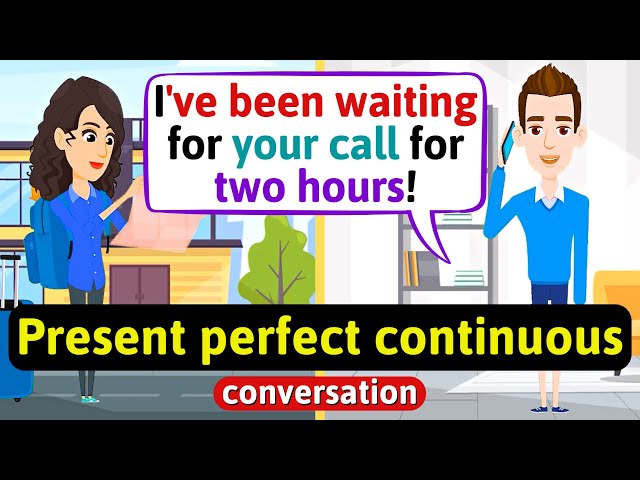 Present perfect continuous (Travelling abroad) - English Conversation Practice - Improve Speaking