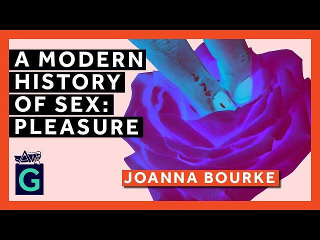 A Modern History of Sex: Pleasure