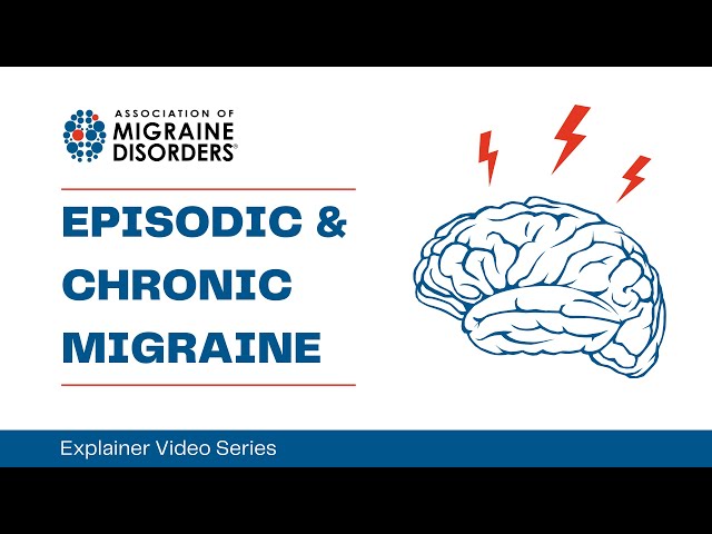 What is Episodic & Chronic Migraine? - Chapter 1: Migraine Types - Migraine Explainer Video Series