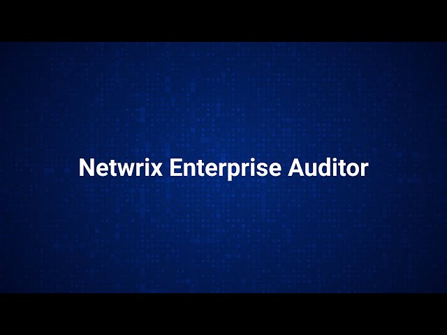 Netwrix StealthAUDIT is now Netwrix Enterprise Auditor