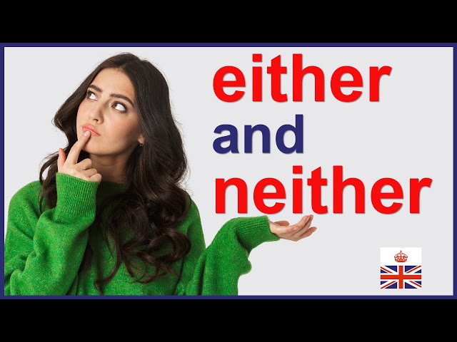 EITHER & NEITHER - Meaning and grammar rules