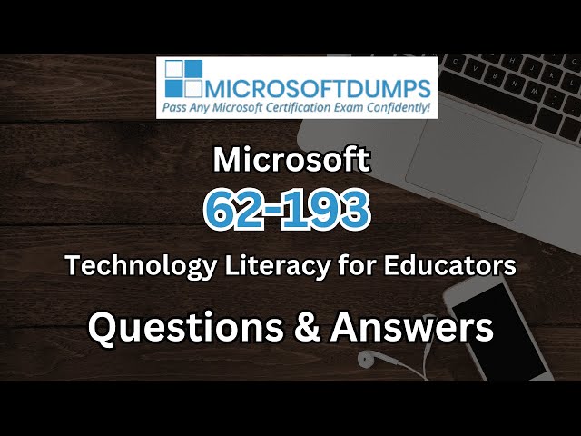 62-193 Exam Dumps | Technology Literacy for Educators
