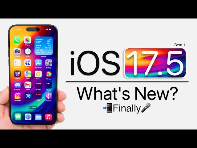 iOS 17.5 Beta 1 is Out! - What's New?