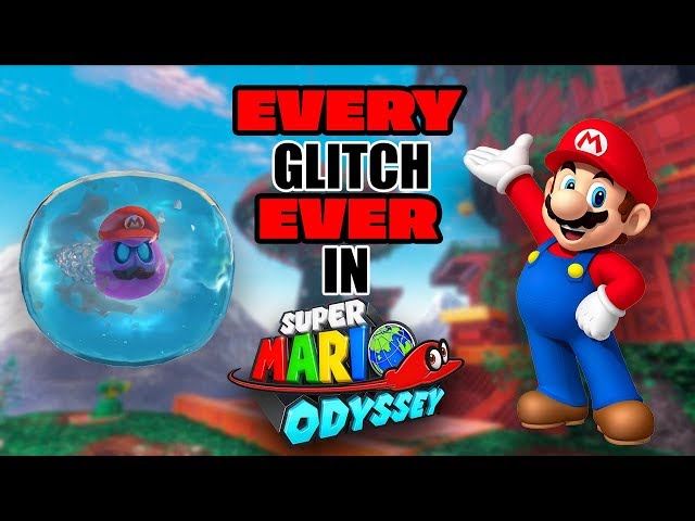 Every Glitch Ever in Super Mario Odyssey