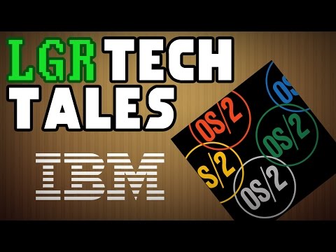 LGR Tech Tales - IBM OS/2's Fight Against Windows