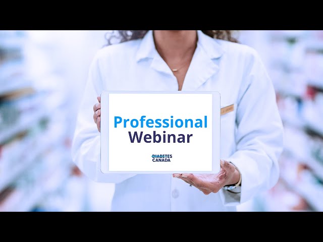 Webinar for Healthcare Providers: Disability Tax Credit Eligibility for People with Diabetes.