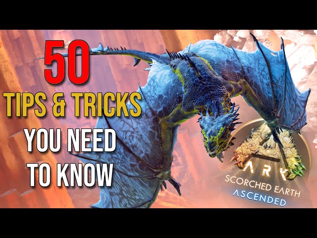 50 Tips & Tricks You NEED To Know For SCORCHED EARTH | ARK: Survival Ascended